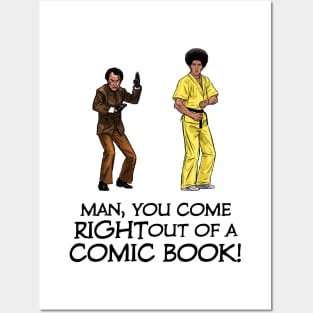 Man, You Come Right Out of a Comic Book! Posters and Art